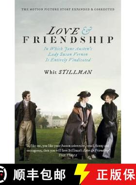 【3-4周达】Love & Friendship: In Which Jane Austen's Lady Susan Vernon is Entirely Vindicated - Now a... [9781473639867]