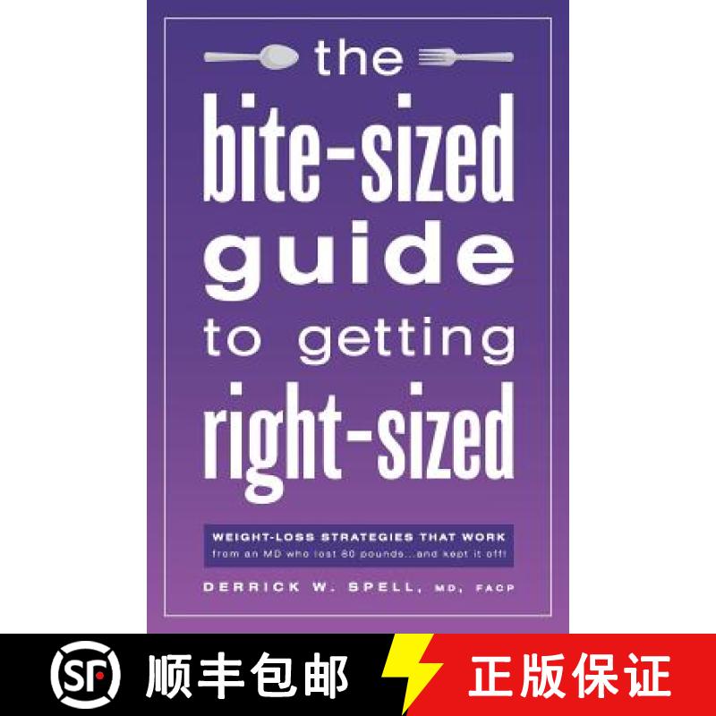 【3-4周达】The Bite-Sized Guide to Getting Right-Sized: Weight-Loss Strategies That Work from an MD W... [9781949639353]