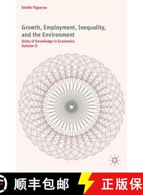 【3-4周达】Growth, Employment, Inequality, and the Environment: Unity of Knowledge in Economics: Volu... [9781137506962]