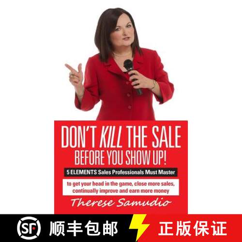 【3-4周达】Don't KILL The Sale Before You Show Up!: 5 ELEMENTS Sales Professionals Must Master [9780991364404]