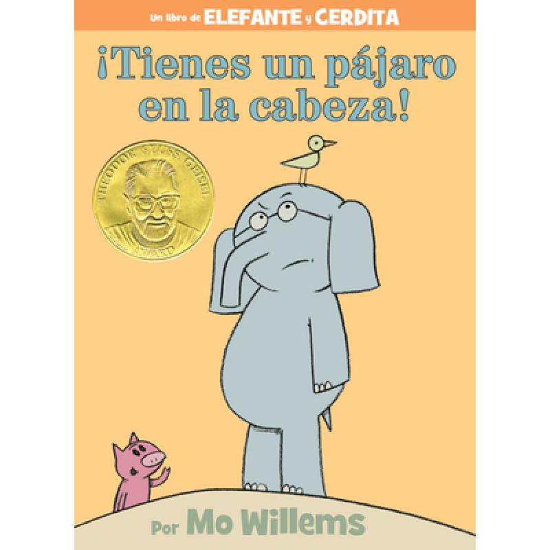 【4周达】¡Tienes Un Pájaro En La Cabeza! (an Elephant and Piggie Book, Spanish Edition) [9781484786970] 书籍/杂志/报纸 儿童读物原版书 原图主图