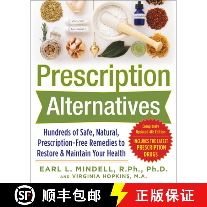 【3-4周达】Prescription Alternatives: Hundreds of Safe, Natural, Prescription-Free Remedies to Restor... [9780071600316]