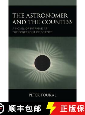 【3-4周达】The Astronomer and the Countess : A Novel of Intrigue at the Forefront of Science [9780761874041]