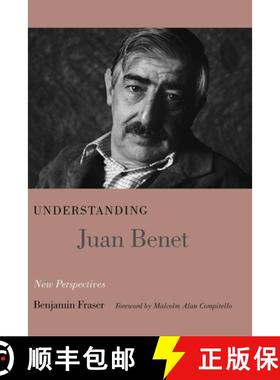 【3-4周达】Understanding Juan Benet: New Perspectives [9781611171525]