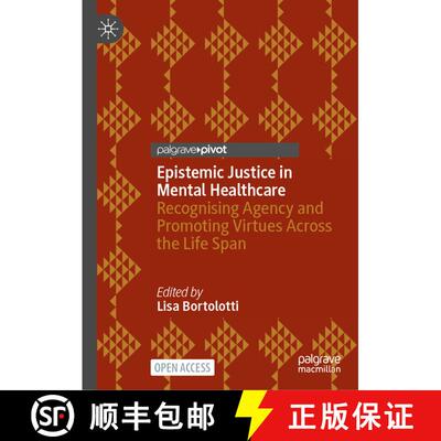 【3-4周达】Epistemic Justice in Mental Healthcare : Recognising Agency and Promoting Virtues Across t... [9783031688805]