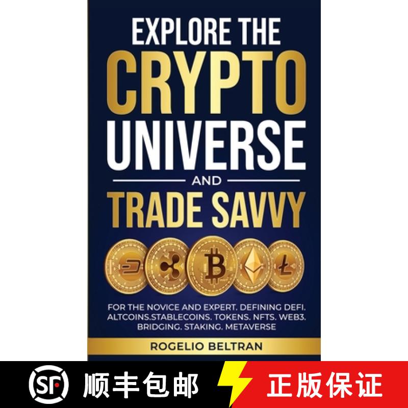 【3-4周达】Explore the Crypto Universe and Trade Savvy: For the Novice and Expert. Defining Defi. Alt... [9798348300661]