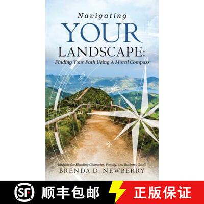 【3-4周达】Navigating Your Landscape: Finding Your Path Using a Moral Compass [9781498478090]
