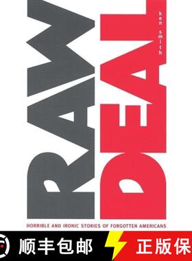 【3-4周达】Raw Deal: Horrible and Ironic Stories of Forgotten Americans [9780922233205]