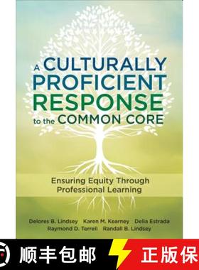 【3-4周达】A Culturally Proficient Response to the Common Core: Ensuring Equity Through Professional ... [9781483319100]