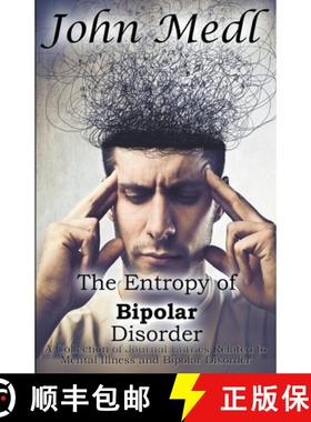 【3-4周达】The Entropy of Bipolar Disorder: A Collection of Journal Entries Related to Mental Illness... [9798215578346]