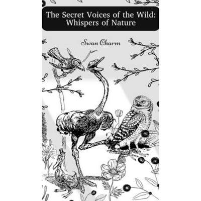 【4周达】The Secret Voices of the Wild: Whispers of Nature [9789916724774]