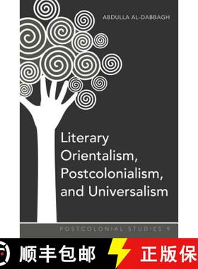 【3-4周达】Literary Orientalism, Postcolonialism, and Universalism [9781433107665]