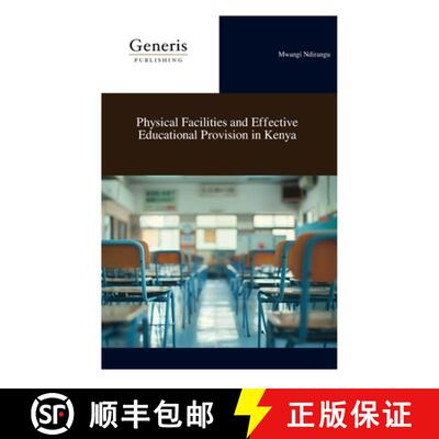 【3-4周达】Physical Facilities and Effective Educational Provision in Kenya [9798892487900]