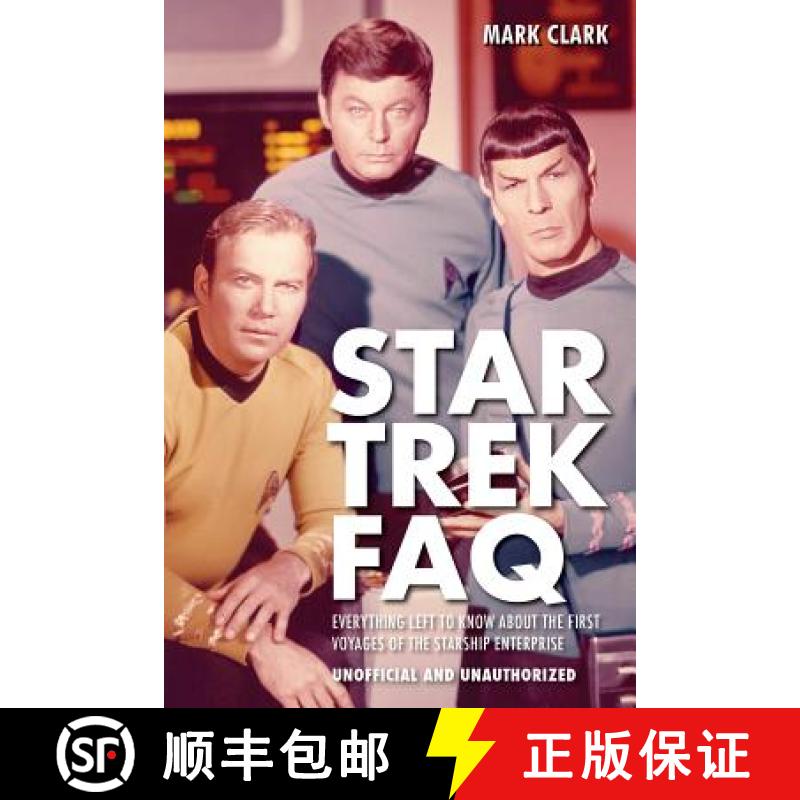 【3-4周达】Star Trek FAQ (Unofficial and Unauthorized) : Everything Left to Know About the First Voya... [9781557837929]