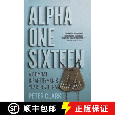 【3-4周达】Alpha One Sixteen: A Combat Infantryman's Year in Vietnam [9781636240565]