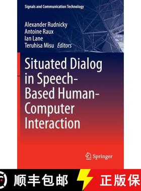 【3-4周达】Situated Dialog in Speech-Based Human-Computer Interaction (1st ed. 2016) (1st ed. 2016) [9783319218335]