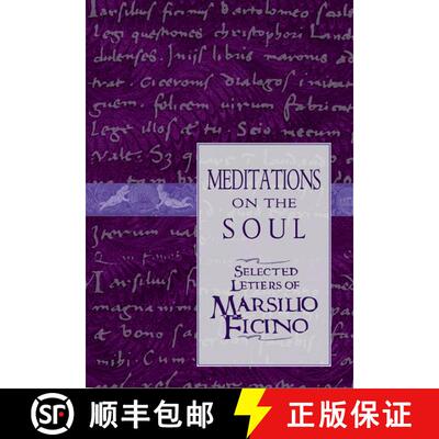 【3-4周达】Meditations on the Soul: Selected Letters of Marsilio Ficino [9780892816583]