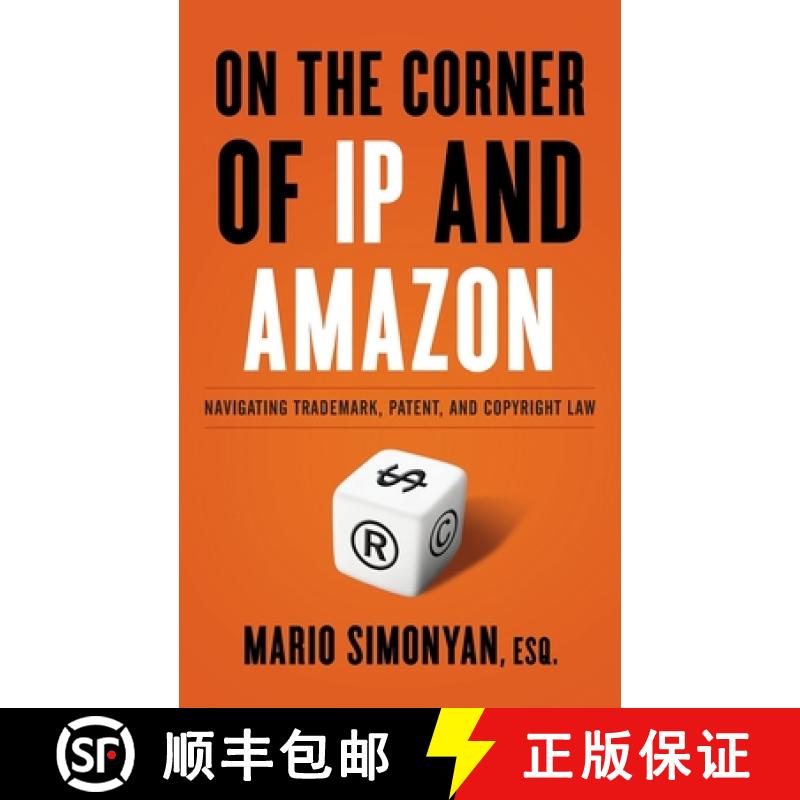 【3-4周达】On the Corner of IP and Amazon  : Navigating Trademark, Patent, and Copyright Law [9781544539423]