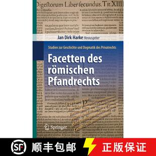 【3-4周达】Facetten des römischen Pfandrechts : Studien zur Geschichte und Dogmatik des Privatrechts [9783662449882]