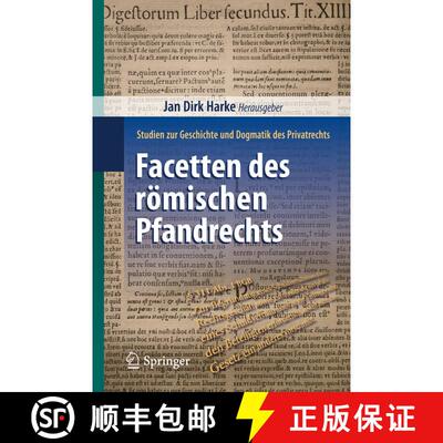 【3-4周达】Facetten des römischen Pfandrechts : Studien zur Geschichte und Dogmatik des Privatrechts [9783662449882]