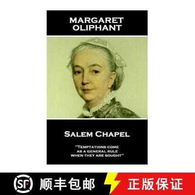 【3-4周达】Margaret Oliphant - Salem Chapel: 'Temptations come, as a general rule, when they are soug... [9781787801295]