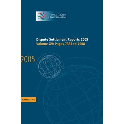 【4周达】Dispute Settlement Reports 2005: - Pages 2293 to 2746 [9780521885959]