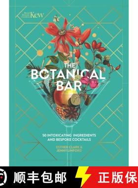 【3-4周达】Kew: The Botanical Bar: 50 Intoxicating Ingredients and Bespoke Cocktails from the Royal B... [9781035422258]
