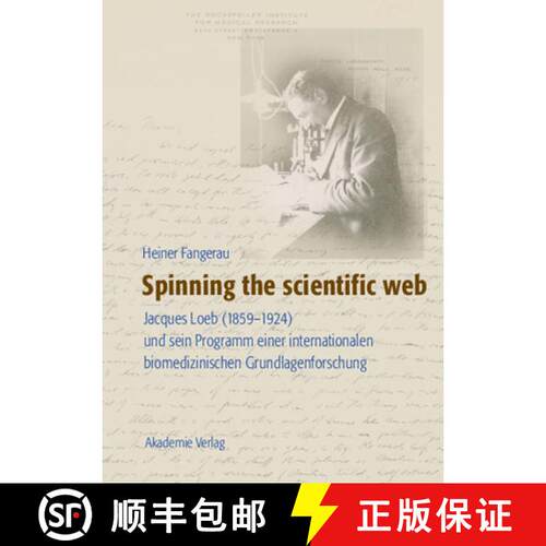 【3-4周达】精装 Spinning the scientific web – Jacques Loeb (1859–1924) und sein Programm einer inte... [9783050045283]