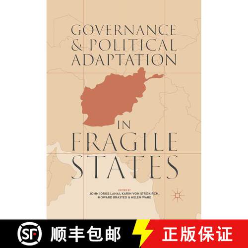 【3-4周达】Governance and Political Adaptation in Fragile States [9783030080891]