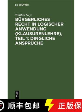 预订 Bürgerliches Recht in logischer Anwendung (Klausurenlehre), Teil 1: Dingliche Ansprüche [9783112571392]