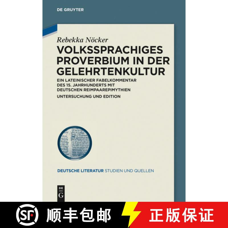 【3-4周达】Volkssprachiges Proverbium in der Gelehrtenkultur : Ein lateinischer Fabelkommentar des 15... [9783050064420]