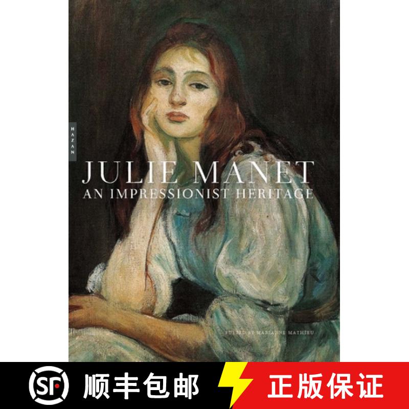 【2-3周达】Julie Manet: An Impressionist Heritage [9780300264098]