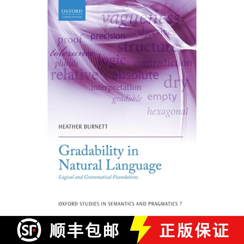 【2-3周达】Gradability in Natural Language: Logical and Grammatical Foundations [9780198724803]