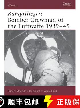 【3-4周达】Kampfflieger: Bomber Crewman of the Luftwaffe 1939–45 [9781841769073]