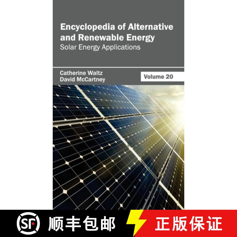 【2-3周达】Encyclopedia of Alternative and Renewable Energy: Volume 20 (Solar Energy Applications): V... [9781632391940]