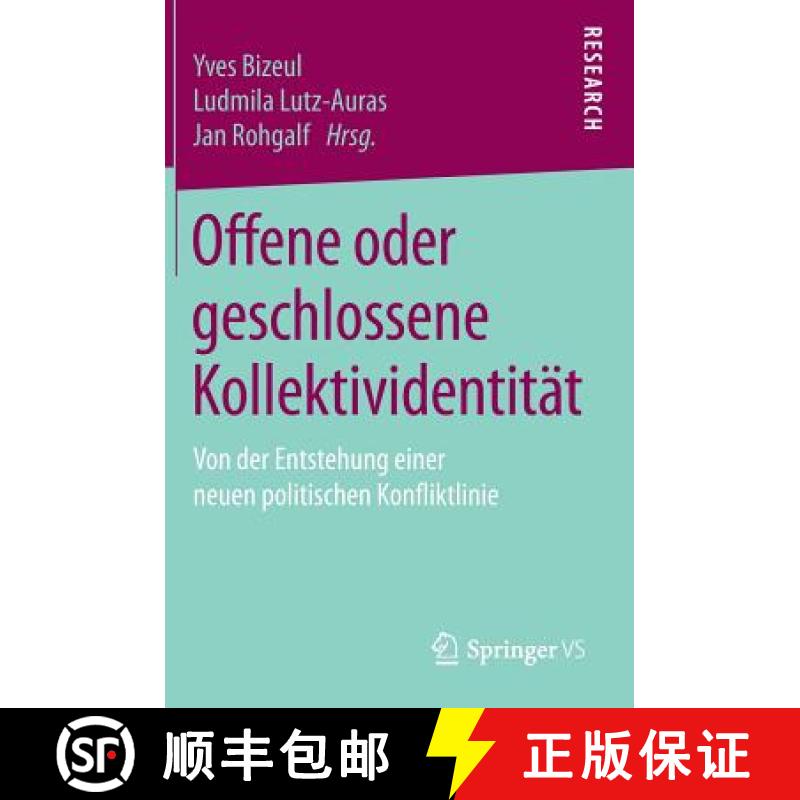 【3-4周达】Offene oder geschlossene Kollektividentität : Von der Entstehung einer neuen politischen ... [9783658169596]