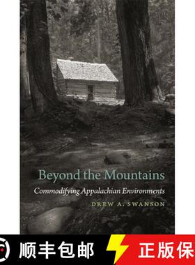 预订 Beyond the Mountains: Commodifying Appalachian Environments [9780820353968]