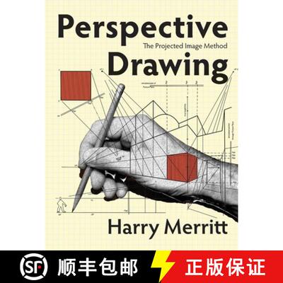 【3-4周达】Perspective Drawing: The Projected Image Method [9780615186962]