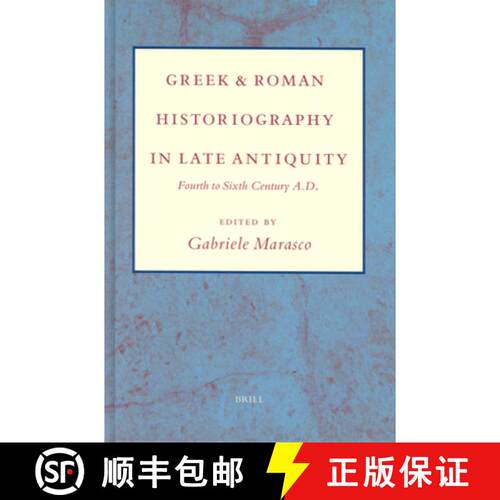 预订 精装 Greek and Roman Historiography in Late Antiquity: Fourth to Sixth Century A.D. [9789004112759]
