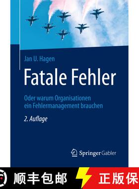 【3-4周达】Fatale Fehler: Oder warum Organisationen ein Fehlermanagement brauchen (2., korr. Aufl. 20... [9783662554838]