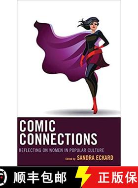 预订 Comic Connections : Reflecting on Women in Popular Culture [9781475828047]