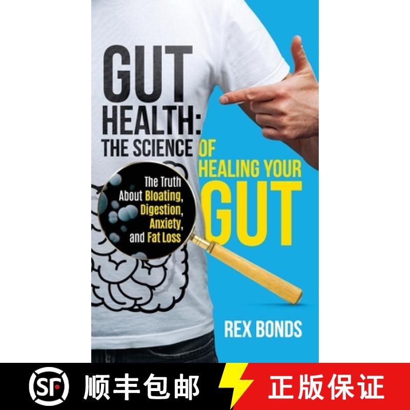 【2-3周达】Gut Health: The Science Of Healing Your Gut: The Truth About Bloating, Digestion, Anxiety,... [9781953142313]
