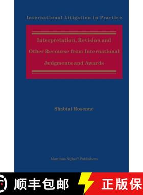 预订 Interpretation, Revision and Other Recourse from International Judgments and Awards [9789004157279]