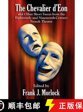 【3-4周达】The Chevalier d'Eon and Other Short Farces from the Eighteenth- and Nineteenth-Century Fre... [9781434444981]