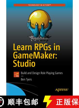【3-4周达】Learn RPGs in GameMaker: Studio : Build and Design Role Playing Games (1st ed.) (1st ed.) [9781484229453]