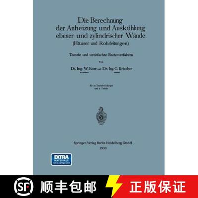 【3-4周达】Die Berechnung der Anheizung und Auskühlung ebener und zylindrischer Wände (Häuser und ... [9783662314371]