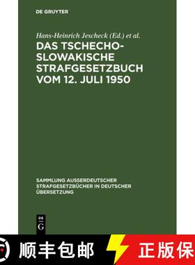 【3-4周达】Das Tschechoslowakische Strafgesetzbuch Vom 12. Juli 1950: (In Der Fassung Vom 22. Dezembe... [9783110030204]