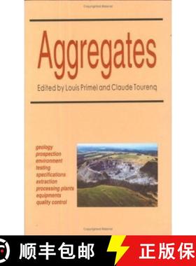 【3-4周达】Aggregates: Geology, Prospection, Environment, Testing, Extraction, Specifications, Proces... [9789054107958]