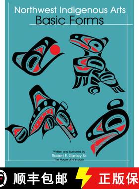 【3-4周达】Northwest Native Arts: Basic Forms: Basic Forms [9780888395061]
