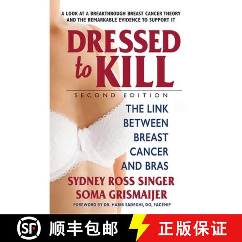 【3-4周达】Dressed to Kill--Second Edition: The Link Between Breast Cancer and Bras (2nd Edition) [9780757004629]